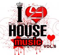 I Love House Music 2017 - Volume 6