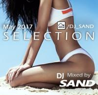 May 2017 Selection by DJ Sand (Dance &amp; Top 40 vs Big Room)