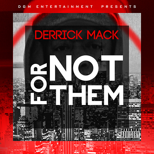Derrick Mack &quot;Not For Them&quot;