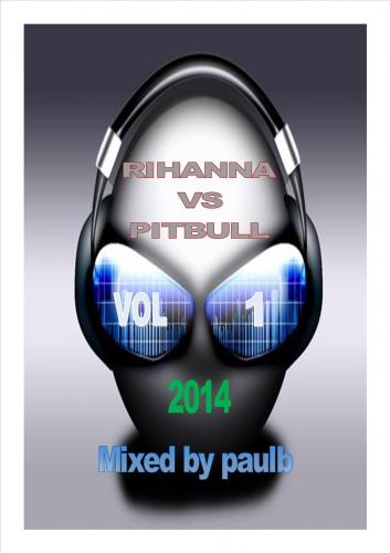 RIRI VS PITBULL VOL 1