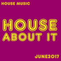 House About It - Vol 1 (June 2017)