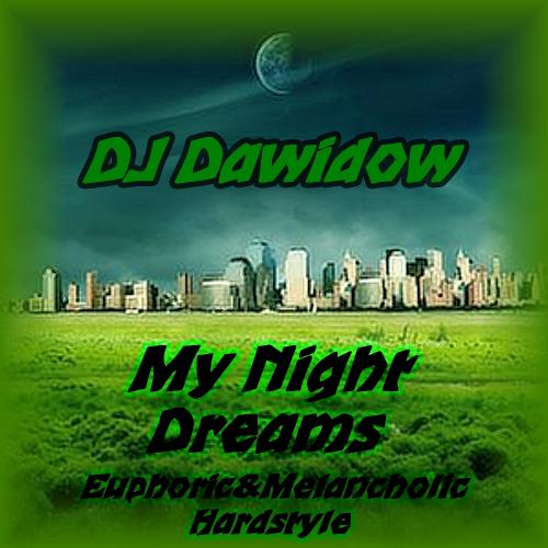 DJ Dawidow - My Night Dreams (Euphoric Melancholic Hardstyle@16.6.2017@Setmix)