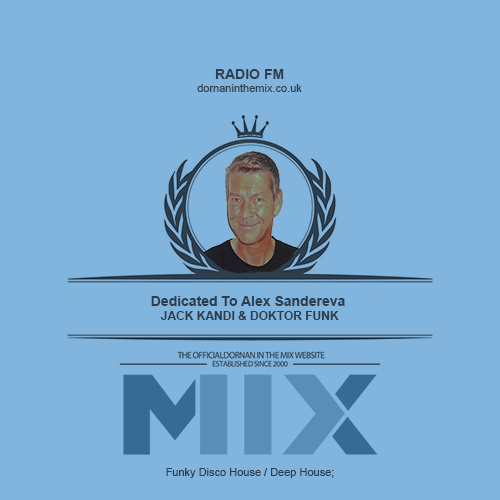 Dedicated set-to-Alex-Sandereva-our-friend by Jack Kandi &amp; Doktor@funk Featurebeats rradio set