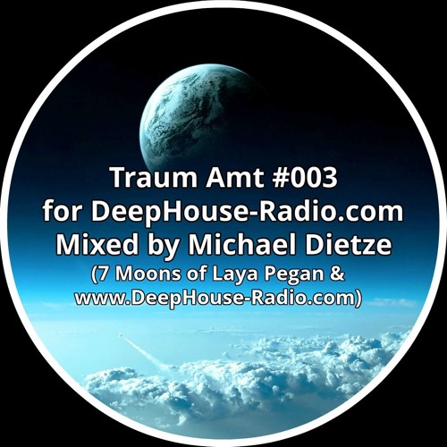 Traum Amt #003 // 05.06.2017 // Melodic Deep // by Michael Dietze //