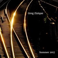 Greg Zizique - Summer 2017