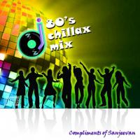 80&#039;s Chillax Mix