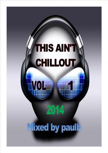 THIS AIN'T CHILLOUT VOL 1