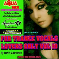 Vol 10 2013 TRANCE VOCAL MIX  FINAL by DJ TONY MARTINEZ