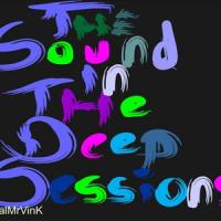 The Sound In The Deep Sessions with MrVinK (Guest Mix Soulface)