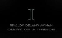 RINALDO DELANO MOHAN- DIARY OF A PRINCE