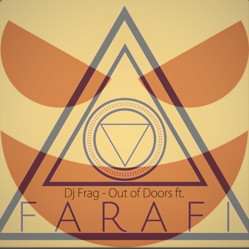 Dj Frag - Out of Doors ft. Farafi