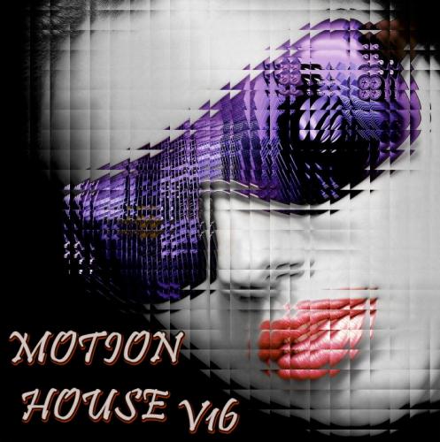 MOTION HOUSE V16