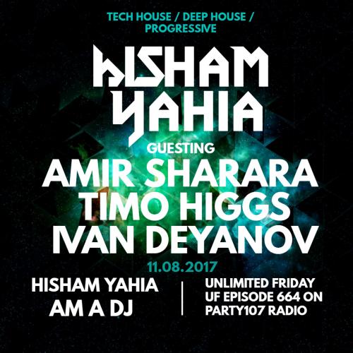 Hisham Yahia - AM A DJ UF 664 XXL - On Party107 Radio (11.08.2017)