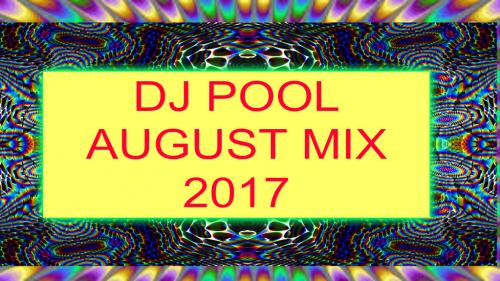 DJ POOL PSY TRANCE MIX AUGUST 2017