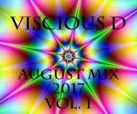 Viscious D - August Mix 2017 Vol. 1