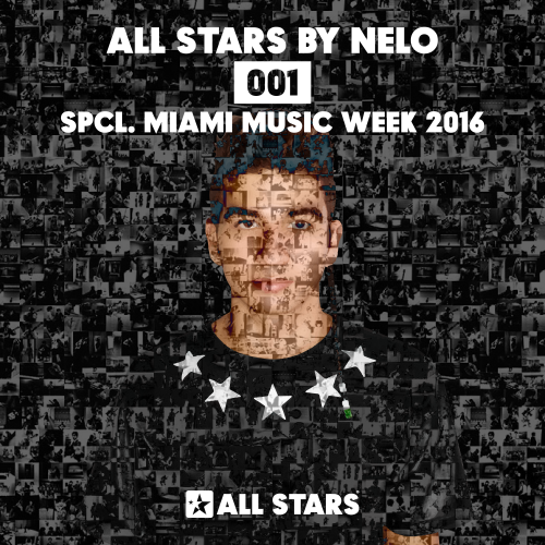 All Stars by Nelo 001 spcl. Miami Music Week 2016
