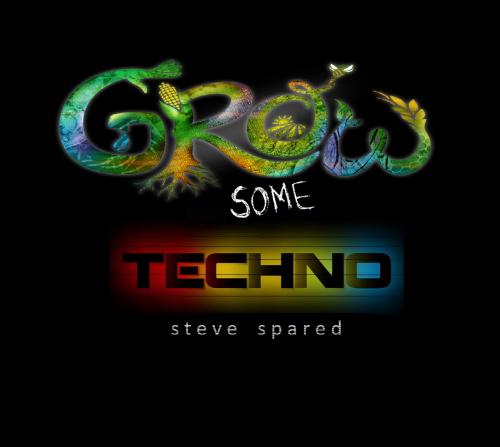 Grow Some Techno