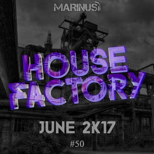 House Factory | June 2017