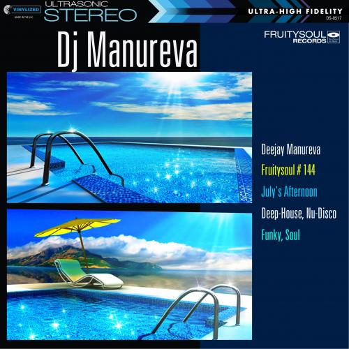 Dj Manureva - Fruitysoul 144 - July&#039;s Afternoon