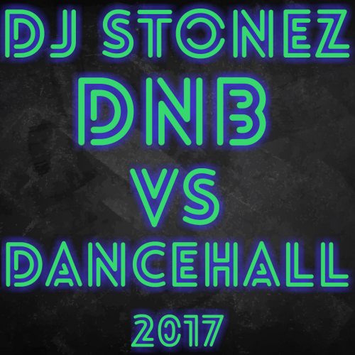 DNB VS DANCEHALL 2017