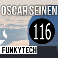 Oscar Seinen - FunkyTech E116 (SEPTEMBER 2017)
