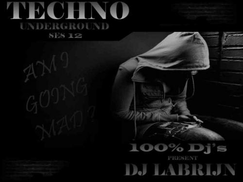 Dj Labrijn - Techno Underground ses 12 