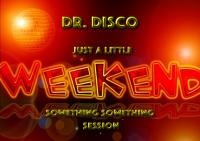 Dr. Disco - Just A Little Something Something Session