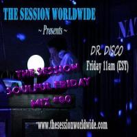 Dr. Disco - The Session Soulful Friday Mix #80