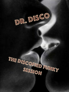 Dr. Disco - The Discofied Funky Session