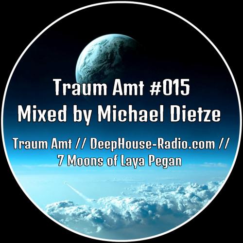 Traum Amt #015 // Mixed by Michael Dietze // 04.09.2017