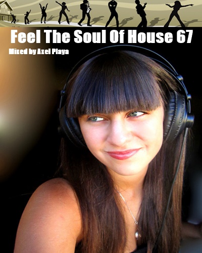Feel The Soul Of House 67(Oct.3 2017)