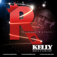 R. Kelly: The R&#039;Ruh Mixtape! (2017)