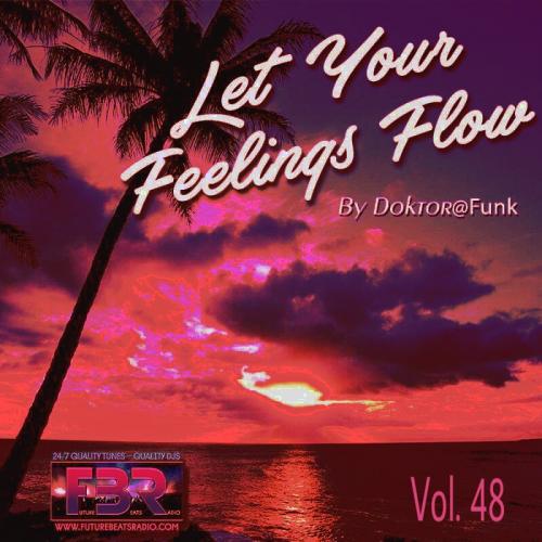 2017 FBR-LET YOUR FEELINGS FLOW VOL.48 (DEEP)