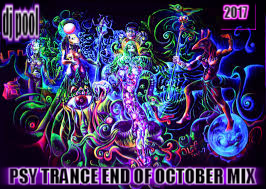 PSY TRANCE END OF OCTOBER MIX 2017