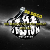 Dr. Disco - The Session Soulful Friday Mix #85