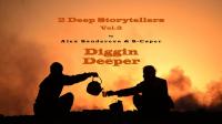 2 Deep Storytellers Vol. 3 &quot;Diggin Deeper&quot;