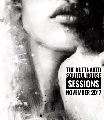 November 2017 - Iain Willis pres The Buttnaked Soulful House Sessions