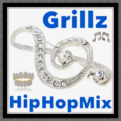 Grillz (Remixed) - Hip 