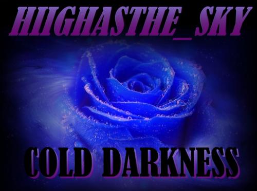 Hiighasthe_Sky - Cold Darkness