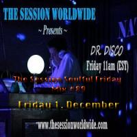 Dr. Disco - The Session Soulful Friday Mix #89