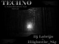Dj Labrijn &amp; Hiighasthe_Sky - Techno Underground ses 13