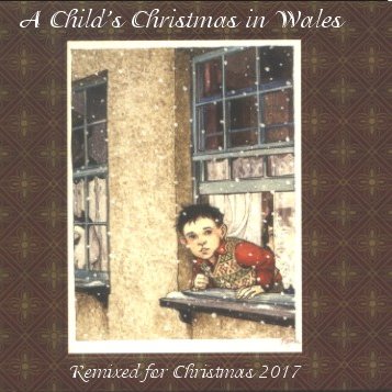 The Remixed Child&#039;s Christmas in Wales