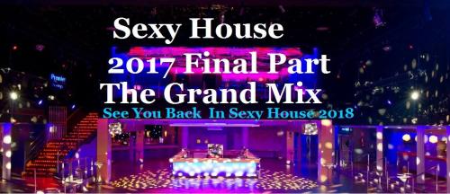 Sexy House 32 The Grand Mix 2017 3  sets i1 mix