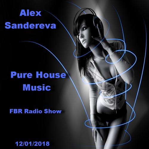 Pure House Music FBR Radio Show #18 - 02