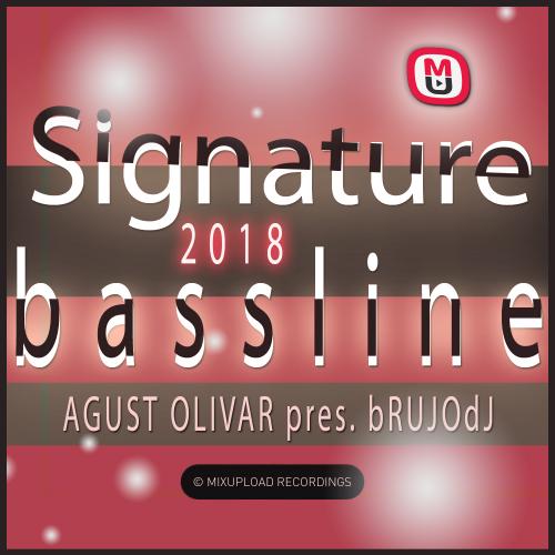 Agust Olivar Pres. bRUJOdJ - Signature Bassline (2018)