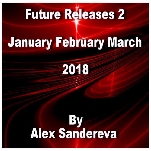 Future Releases January February March 2018 Vol. 2