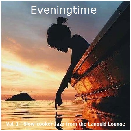 Eveningtime - Vol. I