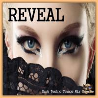 REVEAL (TAmaTto 2018 Dark Techno Trance Mix)