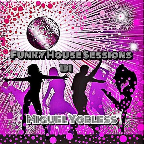 Funky House Sessions 131