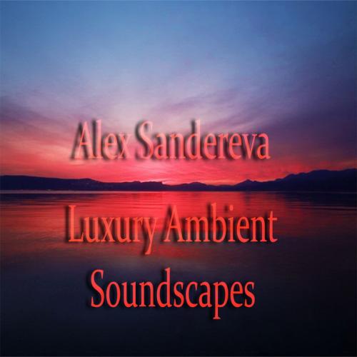 LUXURY AMBIENT SOUNDSCAPES